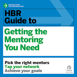 Icon image HBR Guide to Getting the Mentoring You Need