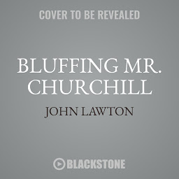 Obraz ikony: Bluffing Mr. Churchill: An Inspector Troy Novel