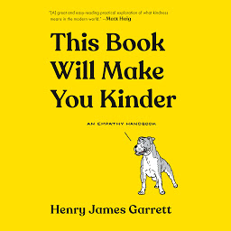 Icon image This Book Will Make You Kinder: An Empathy Handbook