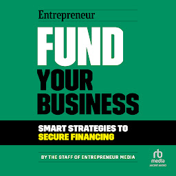 Icon image Fund Your Business: Smart Strategies to Secure Financing