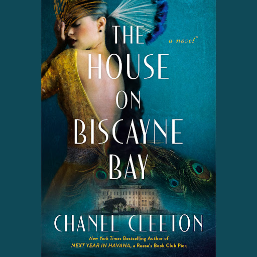 The House on Biscayne Bay by Chanel Cleeton – Audiobooks on Google