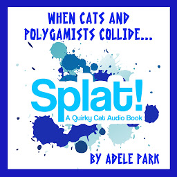 Icon image Splat! A Quirky Cat Audio Book