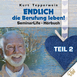 Icon image Endlich die Berufung leben! Seminar Life - Teil 2