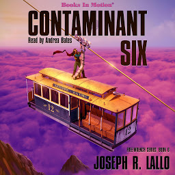 Icon image Contaminant Six (Free-Wrench Series, Book 6)