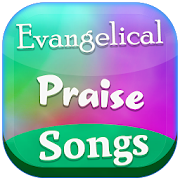 Evangelical Praise Songs