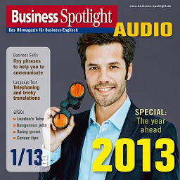 Obraz ikony: Business-Englisch lernen Audio - Das neue Jahr 2013: Business Spotlight Audio 1/2013 - The year ahead: 2013