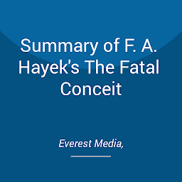 Obraz ikony: Summary of F. A. Hayek's The Fatal Conceit