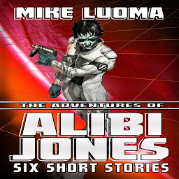 Icon image The Adventures of Alibi Jones: Six Short Stories