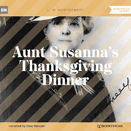 Symbolbild für Aunt Susanna's Thanksgiving Dinner (Unabridged)