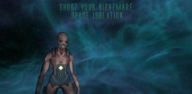 Shoot Your Nightmare: Space