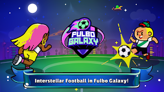 Game screenshot Fulbo Galaxy mod apk