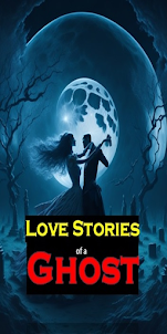 Love Stories of a Ghost