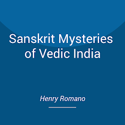Icon image Sanskrit Mysteries of Vedic India