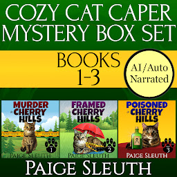 Obraz ikony: Cozy Cat Caper Mystery Box Set: Books 1-3: Includes Three Light, Fun, Cat Cozy Mysteries: Murder, Framed, and Poisoned in Cherry Hills
