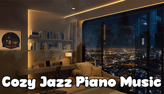 Cozy Jazz Piano Music
