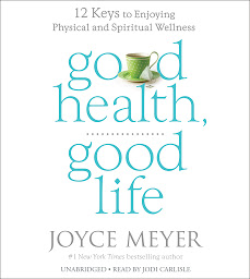 Imagen de icono Good Health, Good Life: 12 Keys to Enjoying Physical and Spiritual Wellness