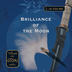 Ikonas attēls “Brilliance of the Moon: Tales of the Otori Book Three”