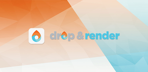 Drop and Render