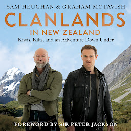 Obraz ikony: Clanlands in New Zealand: Kiwis, Kilts, and an Adventure Down Under