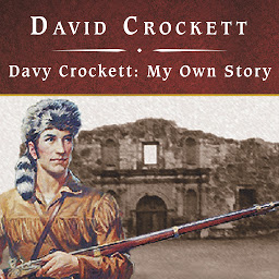 Icon image Davy Crockett: My Own Story