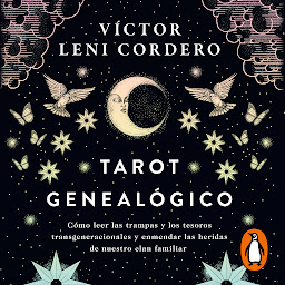 Icon image Tarot genealógico: Cómo leer las trampas y los tesoros transgeneracionales y enmendar las heridas de nuestro clan familiar