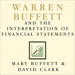 Obrázek ikony Warren Buffett and the Interpretation of Financial Statements: The Search for the Company with a Durable Competitive Advantage