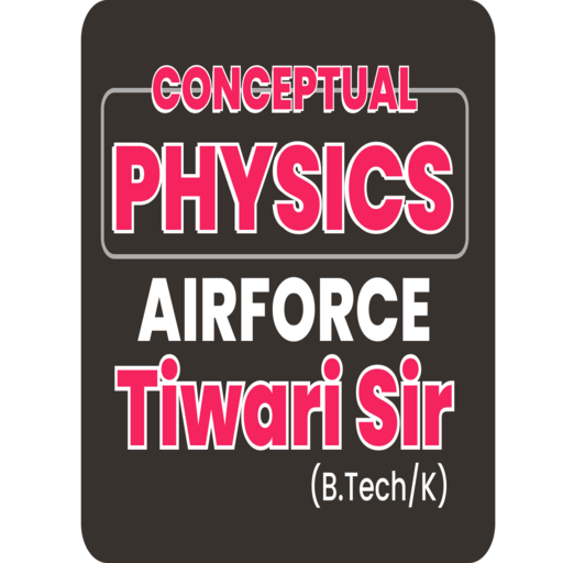 AIRFORCE PHYSICS BY TIWARI SIR