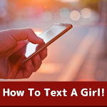 Cover Image of 下载 HOW TO TEXT A GIRL  APK