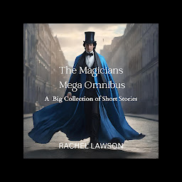 Icon image The Magicians Mega Omnibus: A Big Collection of Short Stories
