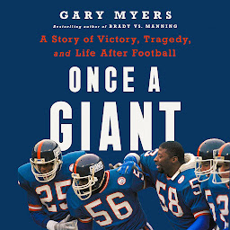 Icon image Once a Giant: A Story of Victory, Tragedy, and Life After Football
