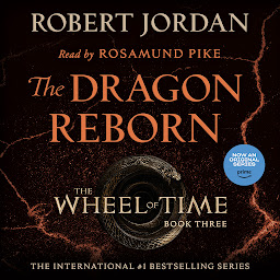 Icon image The Dragon Reborn: Book Three of 'The Wheel of Time'