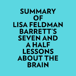 Ikonbilde Summary of Lisa Feldman Barrett's Seven and A Half Lessons About The Brain