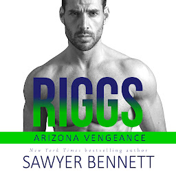 Symbolbild für Riggs: An Arizona Vengeance Novel