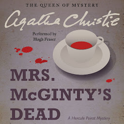 Immagine dell'icona Mrs. McGinty's Dead: A Hercule Poirot Mystery: The Official Authorized Edition