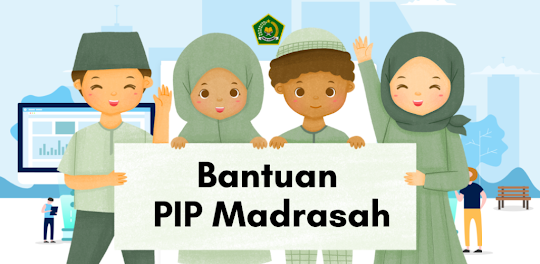 Bantuan PIP Madrasah