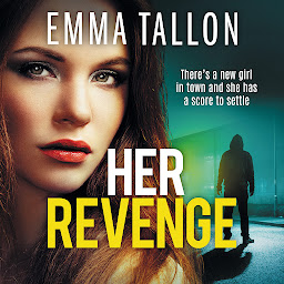 Icon image Her Revenge: An absolutely gripping and gritty crime thriller about betrayal, revenge and family secrets
