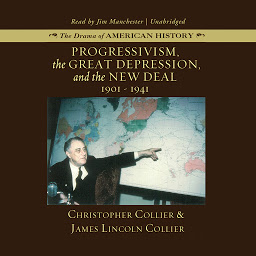 Icon image Progressivism, the Great Depression, and the New Deal: 1901–1941