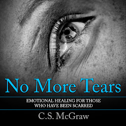 Obraz ikony: No More Tears: Emotional Healing For Those Who Have Been Scarred