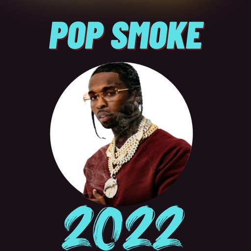Pop Smoke (RIP)2022 Download on Windows
