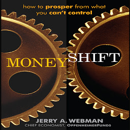 Icon image MoneyShift: How to Prosper from What You Can't Control