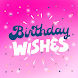 Birthday Wishes: Message. Card - Androidアプリ