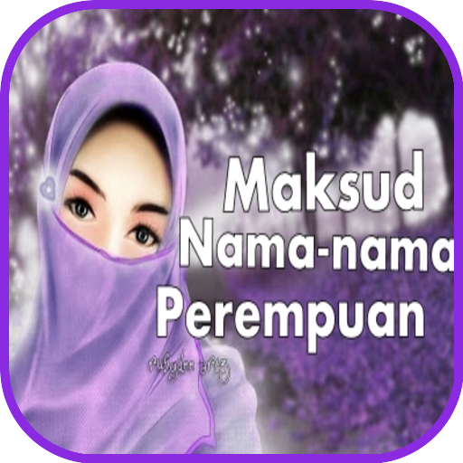 Anak maksud perempuan nama senarai nama