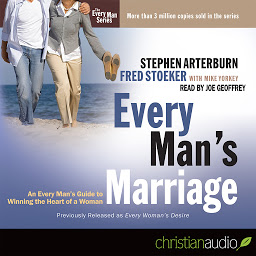 Symbolbild für Every Man's Marriage: An Every Man's Guide to Winning the Heart of a Woman