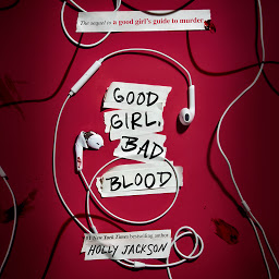 Obraz ikony: Good Girl, Bad Blood: The Sequel to A Good Girl's Guide to Murder