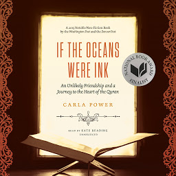 Icon image If the Oceans Were Ink: An Unlikely Friendship and a Journey to the Heart of the Quran