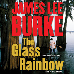 Icon image The Glass Rainbow: A Dave Robicheaux Novel