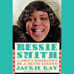 Icon image Bessie Smith: A Poet's Biography of a Blues Legend