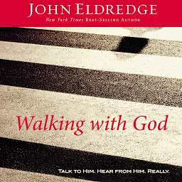 Icon image Walking with God: Talk to Him. Hear from Him. Really.