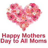 happy mothers day to all moms