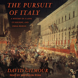 Icon image The Pursuit of Italy: A History of a Land, Its Regions, and Their Peoples